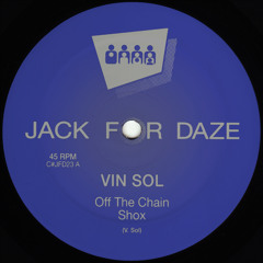Vin Sol - Off The Chain - Clone Jack For Daze 23