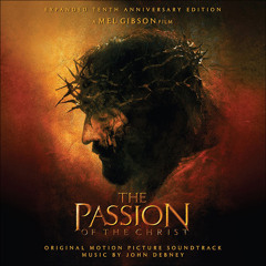 Resurrection Choir (Expanded Edition)- The Passion Of The Christ