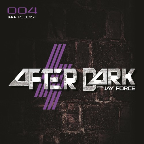 After Dark With Jayforce - 004