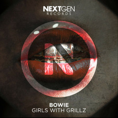 Bowie - Girls With Grill  [FREE DOWNLOAD]
