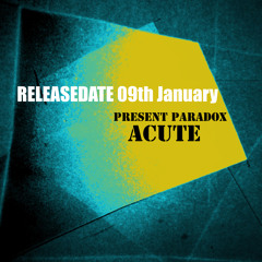 Acute - snippet /// Releasedate: 09th January 2015