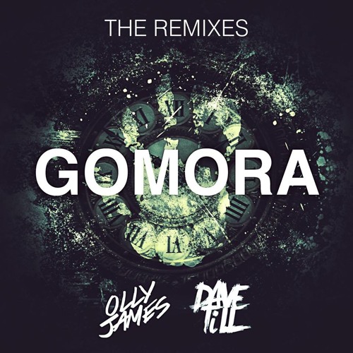 Dave Till & Olly James - Gomora (Esteban David Remix) Free Download