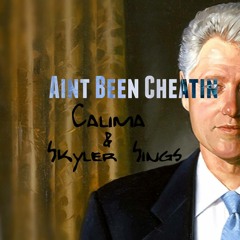 Aint Been Cheatin