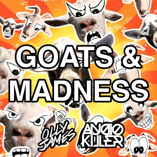Olly James & AudioKiller - Goats & Madness (Original Mix)
