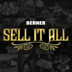 Berner - Sell It All