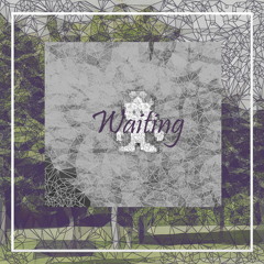 Waiting (Finding Euphoria)[Prod. by K. Monsutā]