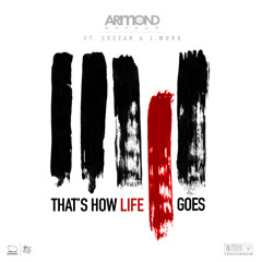 Armond WakeUp X Ceezar X J Word - That's How Life Goes