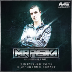 Mr.Pisika - Night Cruiser (Out Now)