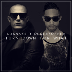 DJ Snake & Lil Jon - Turn Down For What (Onderkoffer Remix)