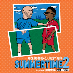 Summertime Vol.2(Mix'd by MickBoogie x JazzyJeff)