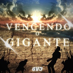 GV3 - Vencendo O Gigante [EP OUT NOW!! 4 TRACKS]