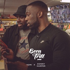 Donny Harper X Yomi - Been Trill