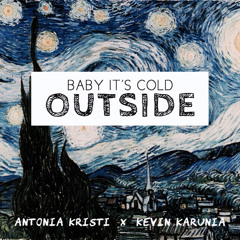 Baby It's Cold Outside (ft. Kevin Karunia)