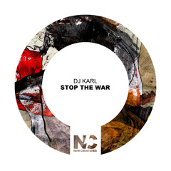 Dj Karl - Stop The War (Original Mix) (Carlitos Wave Remix)