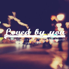 Loved By You ft. Mickey Factz & Rembrandt