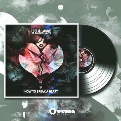 HIFi & John Lakke Feat. Bright Lights - How To Break A Heart (Original mix)