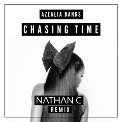 Azealia Banks - "Chasing Time" (Nathan C Remix)