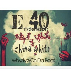 E40 Type Beat (China White) prod by WhyAye