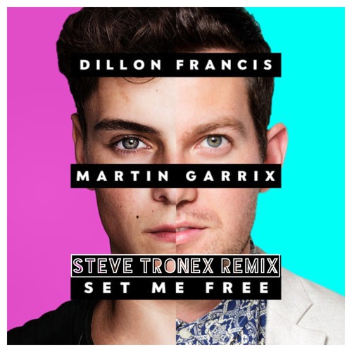 MARTIN GARRIX & DILLON FRANCIS - SET ME FREE (STEVE TRONEX HARDER EDIT - BOOTLEG)*FREE DOWNLOAD*