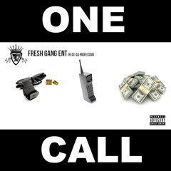(FreshGangEnt) Scotty- One Call Feat. Da Professor (Download Now)