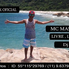 MC MASKOTE SP - LIVRE, LEVE E SOLTA (LANÇAMENTO 2015) DJ FERREIRA