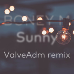 Boney M - Sunny (ValveAdm remix) (Teaser)
