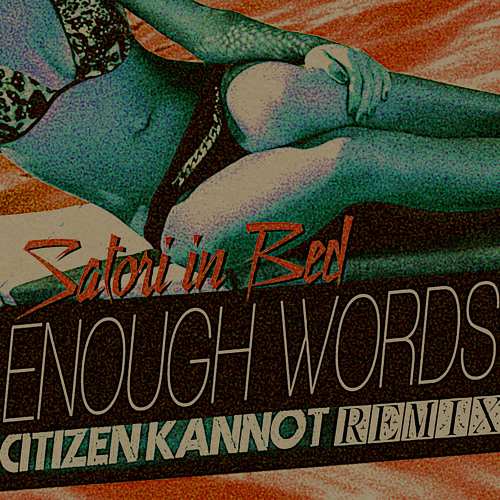 Enough Words(Citizen Kannot REMIX)