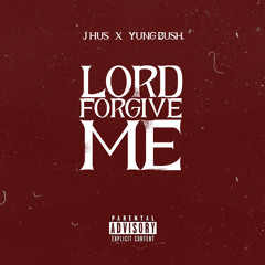 Premiere: J Hus ft. Yung Bush - Lord Forgive Me
