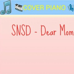 Iseng >< Cover Piano Instrument SNSD-Dear Mom with Ka Digta Sampurna