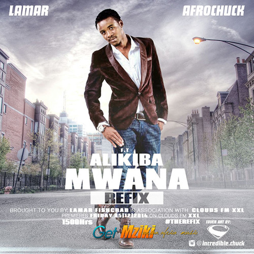 Ali Kiba - Mwana (Refix) Lamar Production