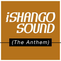 iShango Sound (The Anthem)