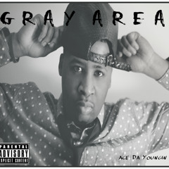 Gray Area - Ace Ali