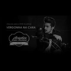 Luan Santana - Vergonha Na Cara (DEMO)