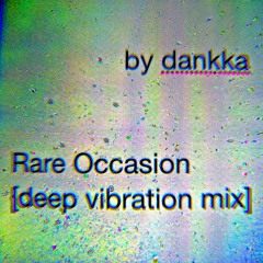 Rare Occasion [deep Vibration Mix]