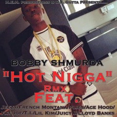 Bobby Shmurda Feat. Jeezy,Plies,Ace Hood,French Montana,Juicy J,T.I.,& Many More - Hot Nigga (Rmx)