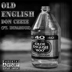 Don Ceeze - Old English (Ft. Infamou$)