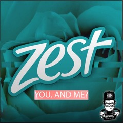 ZEST - You. and ME?