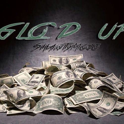 ShawtyMojo - All Glo'd Up (Prod.TaeeDaProducer)