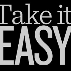 Take It Easy