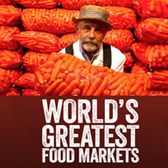 World's Greatest Food Markets