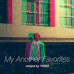 My Another Favorites Mixed By YNNO