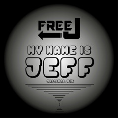 FreeJ – My name is Jeff (Original Mix)