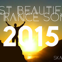 ✔ Most Beautiful Trance Songs [2015] ❤ [Best] By Skae Voonn