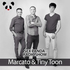 Marcato & Tiny Toon - Sex Panda Radioshow # 72