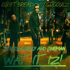 STICKZDABULLY WAT IT IZ FEAT ONEMAN