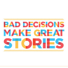 Bad Decision