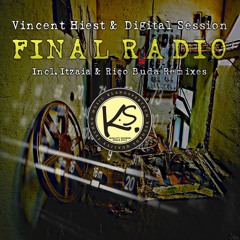 KS058 : Vincent Hiest, Digital Session - Set On Fire (itzaia Remix)