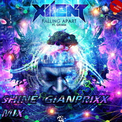 Xilent - Falling Apart (Shine GianPrixx Mix)Ft. Grimm