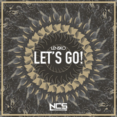 Lensko - Let's Go! [NCS Release]