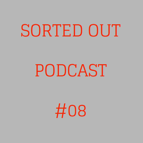 Sorted Out 008 - 12-13-14